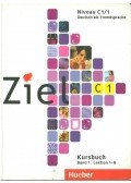 Dallapiazza, Rosa-Maria,Sandra Evans,Roland Fischer,Schümann, Anja,Maresa Winkler - Ziel C1 Kursbuch Band 1 / Lektion 1-6