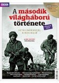 Papp Gábor (szerk.) - A második világháború története II. - DVD-melléklettel - Sztálingrádtól Hirosimáig - A BBC History különszáma