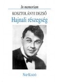 Réz Pál (szerk.) - Hajnali részegség (In memoriam Kosztolányi Dezső)