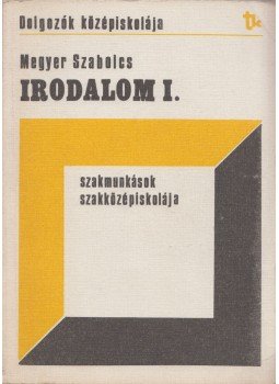 Megyer Szabolcs - Irodalom I. Megyer Szabolcs - Irodalom I., Budapest 1982 antikvár könyv