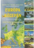 Nemerkényi Antal,Bora Gyula,Tamasics Katalin - Európa közepén