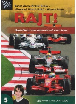 Hámoriné Hársch Ildikó, Hámori Péter - Rajt! 5. Hámoriné Hársch Ildikó, Hámori Péter - Rajt! 5., Budapest 2008 antikvár könyv