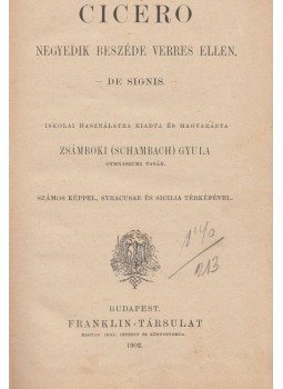 Cicero - Cicero negyedik beszéde Verres ellen Cicero - Cicero negyedik beszéde Verres ellen, Budapest 1902 antikvár könyv