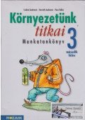 Csókási Andrásné,Horváth Andrásné,Pécsi Ildikó - Környezetünk titkai Munkatankönyv 3. osztály - második félév