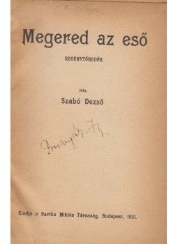 Szabó Dezső - Megered az eső Szabó Dezső - Megered az eső, Budapest 1931 antikvár könyv