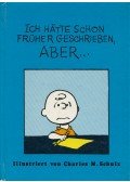 Charles M. Schulz - Ich hätte schon früher geschrieben, aber...
