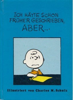 Charles M. Schulz - Ich hätte schon früher geschrieben, aber...,  1972 antikvár könyv