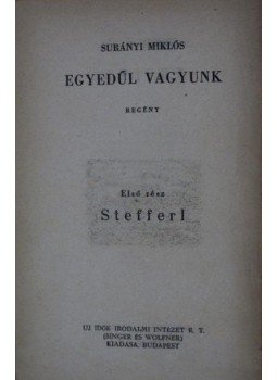 Surányi Miklós - Egyedül vagyunk I-III. kötet Surányi Miklós - Egyedül vagyunk I-III. kötet, Budapest 1944 antikvár könyv
