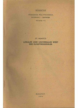 Hajnóczi Gyula - Lokaler und Universaler Wert der Kunstdenkmäler (dedikált) Hajnóczi Gyula - Lokaler und Universaler Wert der Kunstdenkmäler (dedikált), Budapest 1974 antikvár könyv