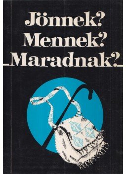 Sik Endre, Tóth Judit - Jönnek? Mennek? Maradnak?, Budapest 1994 antikvár könyv