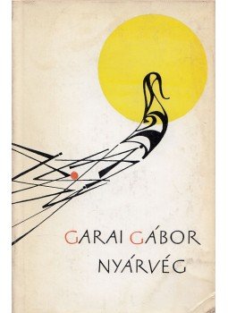 Garai Gábor - Nyárvég Garai Gábor - Nyárvég, Budapest 1966 antikvár könyv