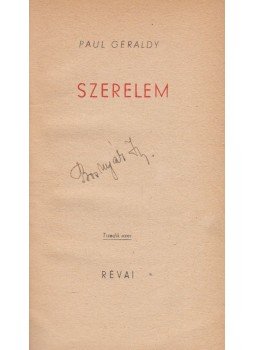 Paul Géraldy - Szerelem Paul Géraldy - Szerelem, Budapest 1943 antikvár könyv