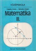 Czapáry Endre,Némethy Katalin - Matematika III.