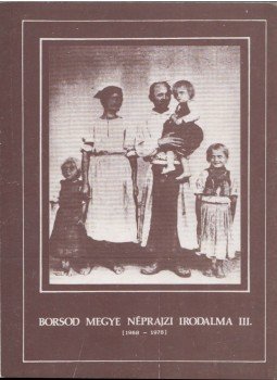 Fügedi Márta, Viga Gyula - Borsod megye néprajzi irodalma III., Miskolc 1979 antikvár könyv