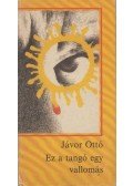 Jávor Ottó - Ez a tangó egy vallomás