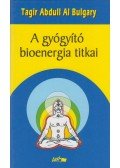 Bulgary, Tagir Abdull Al - A gyógyító bioenergia titkai (dedikált)