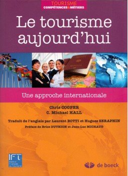 Chris Cooper, C. Michael Hall - Le tourisme aujourd'hui Chris Cooper, C. Michael Hall - Le tourisme aujourd'hui, Bruxelles 2011 antikvár könyv