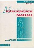 Jan Bell,Roger Gower - Matters Intermediate Workbook with key