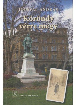 Jolsvai András - Köröndy vérre megy (dedikált), Budapest 2010 antikvár könyv