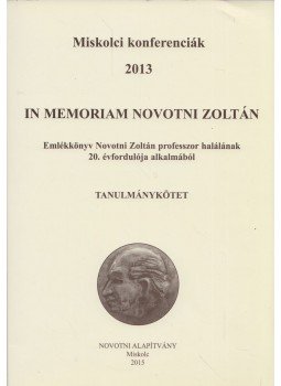  dr. Juhász Ágnes - In memoriam Novotni Zoltán, Miskolc 2015 antikvár könyv