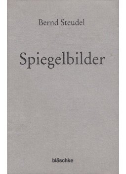 Steudel, Bernd - Spiegelbilder Steudel, Bernd - Spiegelbilder, St. Michael 1984 antikvár könyv