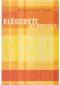 Bohnné Keleti Katalin - Elégedett az ügyfél? (dedikált)