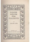 Gelléri Mór - Kisipar. Műipar. Iparfejlesztés