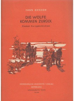 Bender, Hans - Die Wölfe kommen zurück Bender, Hans - Die Wölfe kommen zurück, Hamburg 0 antikvár könyv