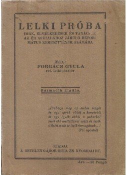 Forgács Gyula - Lelki próba Forgács Gyula - Lelki próba, 1927 antikvár könyv