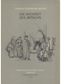 Meyer, Conrad Ferdinand - Die Hochzeit des Mönchs Meyer, Conrad Ferdinand - Die Hochzeit des Mönchs, Hamburg 0 antikvár könyv