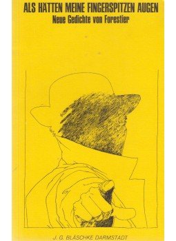 George Forestier - Als hätten meine Fingerspitzen Augen, Darmstadt 1972 antikvár könyv