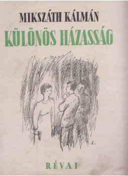 Mikszáth Kálmán - Különös házasság, Budapest 1949 antikvár könyv