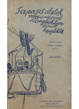 Görbe Gábor, Gárdonyi Géza - Tapasztalatok Görbe Gábor, Gárdonyi Géza - Tapasztalatok, Budapest 1923 antikvár könyv
