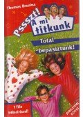 Thomas Brezina - Totál bepasiztunk!