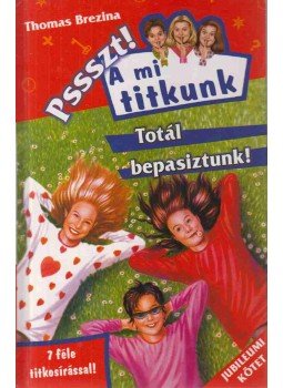 Thomas Brezina - Totál bepasiztunk! Thomas Brezina - Totál bepasiztunk!, 2004 antikvár könyv