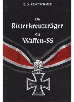 Ernst-Günther Krätschmer - Die Ritterkreuzträger der Waffen-SS, Coburg 2003 antikvár könyv