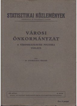 Homolyai Rezső - Városi önkormányzat Homolyai Rezső - Városi önkormányzat, Budapest 0 antikvár könyv
