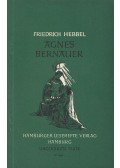 Hebbel, Friedrich - Agnes Bernauer