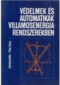 Póka Gyula - Védelmek és automatikák villamosenergia-rendszerekben