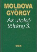 Moldova György - Az utolsó töltény 3. (aláírt)