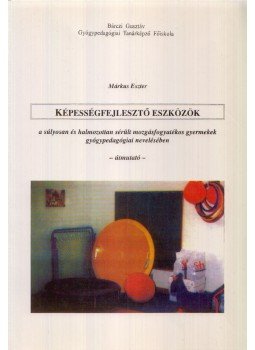 Márkus Eszter - Képességfejlesztő eszközök, Budapest 1997 antikvár könyv