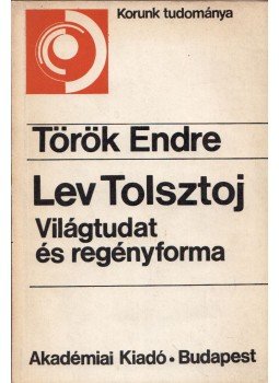 Török Endre - Lev Tolsztoj (dedikált) Török Endre - Lev Tolsztoj (dedikált), Budapest 1979 antikvár könyv