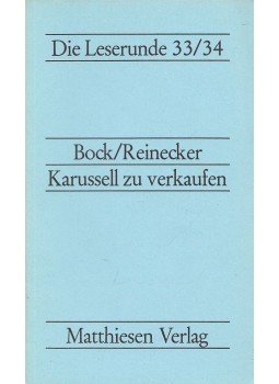 Bock, Christian, REINECKER, HERBERT - Karussell zu verkaufen Bock, Christian, REINECKER, HERBERT - Karussell zu verkaufen, Husum/Nordsee 0 antikvár könyv