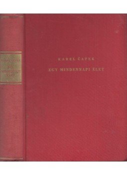 Karel Capek - Egy mindennapi élet Karel Capek - Egy mindennapi élet, Pozsony 1937 antikvár könyv