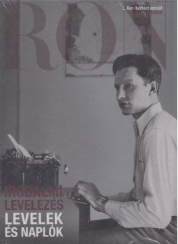 L. Ron Hubbard - Irodalmi levelezés - Levelek és naplók L. Ron Hubbard - Irodalmi levelezés - Levelek és naplók, Glostrup 2012 antikvár könyv