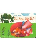 Szabó Magda - Ki hol lakik?