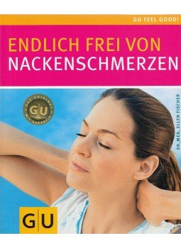Dr. Ellen Fischer - Endlich frei von Nackenschmerzen, München 2007 antikvár könyv
