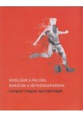  Mitrovits Miklós - Riválisok a pályán, barátok a hétköznapokban