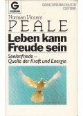 Peale, Norman Vincent - Leben kann Freude sein