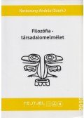 Karácsony András (szerk.) - Filozófia - társadalomelmélet